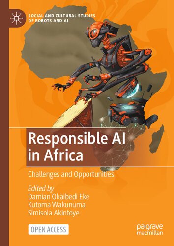 Responsible AI in Africa: Challenges and Opportunities (Social and Cultural Studies of Robots and AI)