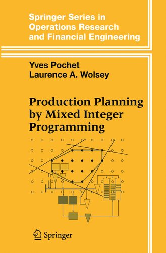 Production Planning by Mixed Integer Programming (Springer Series in Operations Research and Financial Engineering)