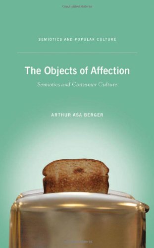The Objects of Affection: Semiotics and Consumer Culture ()