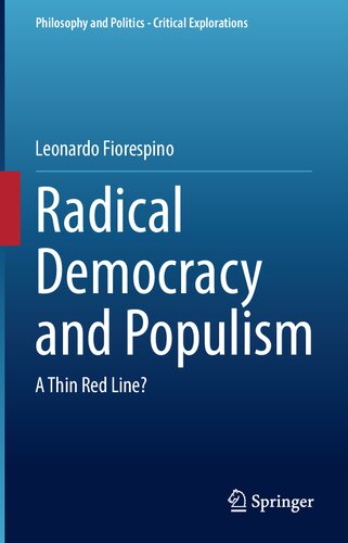 Radical Democracy and Populism: A Thin Red Line? (Philosophy and Politics - Critical Explorations, 18)