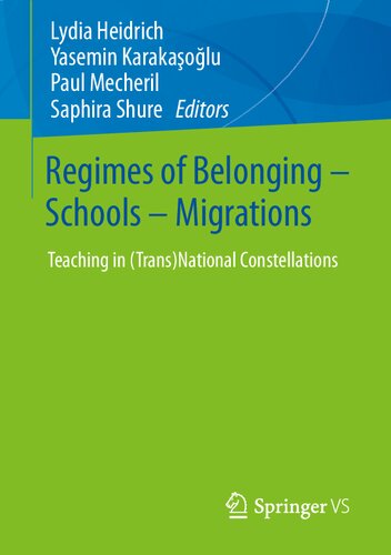 Regimes of Belonging – Schools – Migrations: Teaching in (Trans)National Constellations