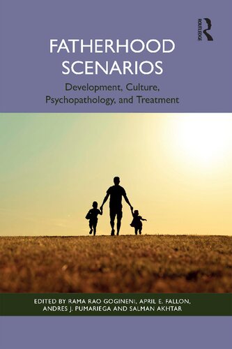 Fatherhood Scenarios: Development, Culture, Psychopathology, and Treatment
