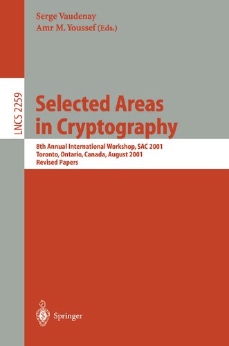 Selected Areas in Cryptography: 8th Annual International Workshop, SAC 2001 Toronto, Ontario, Canada, August 16-17, 2001. Revised Papers (Lecture Notes in Computer Science, 2259)
