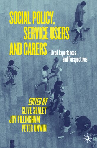 Social Policy, Service Users and Carers: Lived Experiences and Perspectives