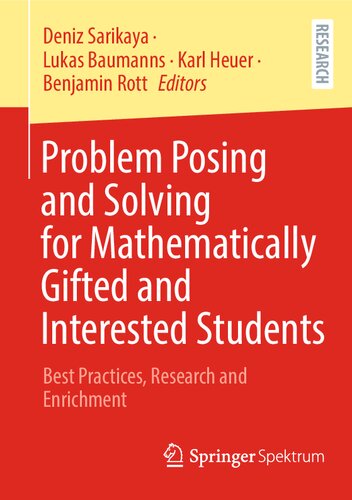 Problem Posing and Solving for Mathematically Gifted and Interested Students: Best Practices, Research and Enrichment