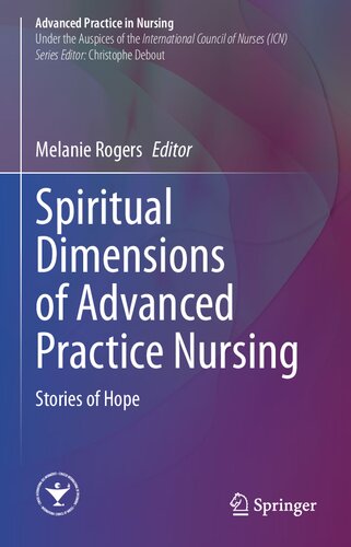 Spiritual Dimensions of Advanced Practice Nursing: Stories of Hope (Advanced Practice in Nursing)