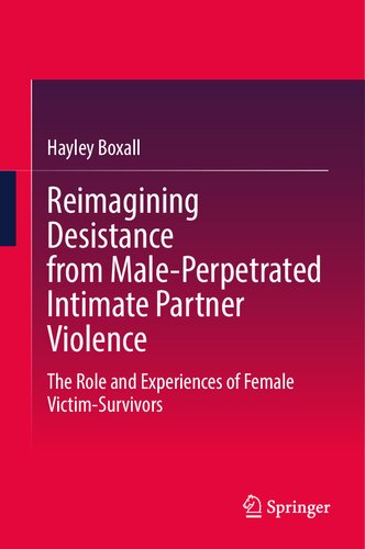 Reimagining Desistance from Male-Perpetrated Intimate Partner Violence: The Role and Experiences of Female Victim-Survivors