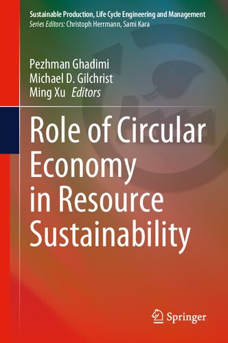 Role of Circular Economy in Resource Sustainability (Sustainable Production, Life Cycle Engineering and Management)