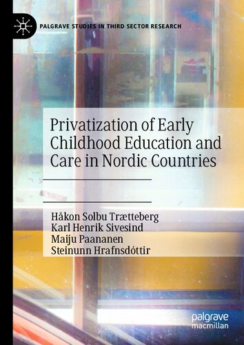 Privatization of Early Childhood Education and Care in Nordic Countries (Palgrave Studies in Third Sector Research)