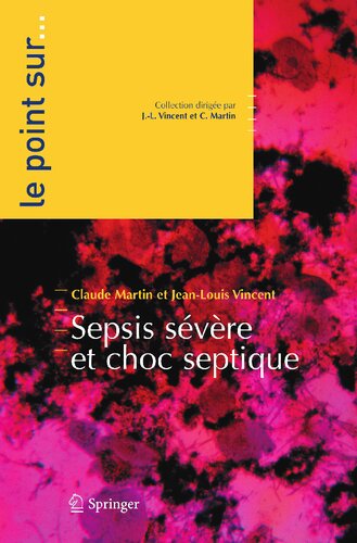 Sepsis sévère et choc septique (Le point sur ...) (French Edition)
