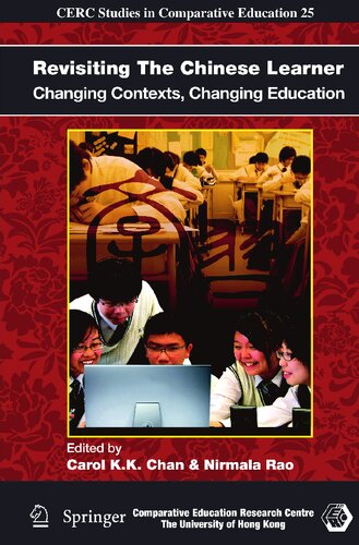Revisiting The Chinese Learner: Changing Contexts, Changing Education (CERC Studies in Comparative Education, 25)