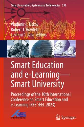 Smart Education and e-Learning―Smart University: Proceedings of the 10th International Conference on Smart Education and e-Learning (KES SEEL-2023) (Smart Innovation, Systems and Technologies, 355)