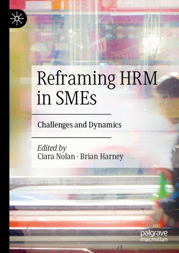 Reframing HRM in SMEs: Challenges and Dynamics
