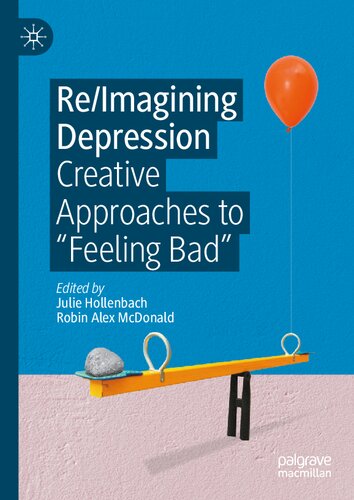 Re/Imagining Depression: Creative Approaches to “Feeling Bad”