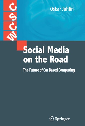 Social Media on the Road: The Future of Car Based Computing (Computer Supported Cooperative Work, 50)