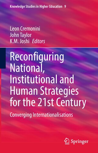 Reconfiguring National, Institutional and Human Strategies for the 21st Century: Converging Internationalizations (Knowledge Studies in Higher Education, 9)