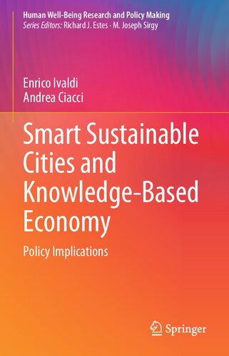 Smart Sustainable Cities and Knowledge-Based Economy: Policy Implications (Human Well-Being Research and Policy Making)