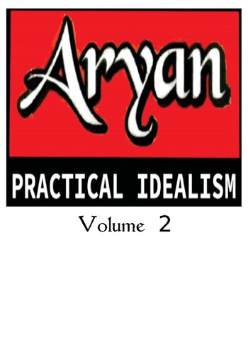 Aryan Practical Idealism (transcripts volume 2)