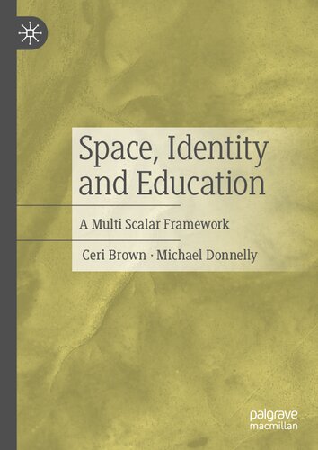 Space, Identity and Education: A Multi Scalar Framework