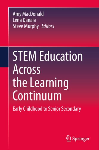 STEM Education Across the Learning Continuum: Early Childhood to Senior Secondary