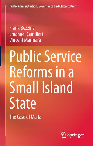 Public Service Reforms in a Small Island State: The Case of Malta (Public Administration, Governance and Globalization, 22)