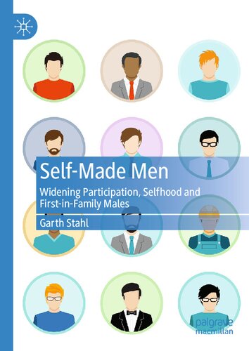 Self-Made Men: Widening Participation, Selfhood and First-in-Family Males