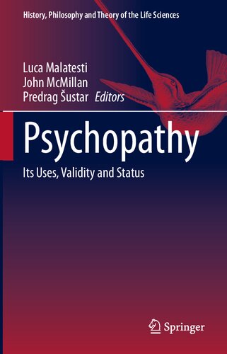 Psychopathy: Its Uses, Validity and Status (History, Philosophy and Theory of the Life Sciences, 27)
