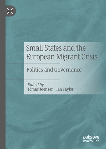 Small States and the European Migrant Crisis: Politics and Governance