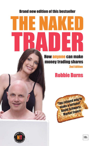 The Naked Trader: How Anyone Can Still Make Money Trading Shares