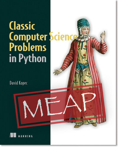 Classic Computer Science Problems in Python MEAP V04