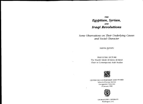 The Egyptian, Syrian, and Iraqi Revolutions: Some Observations on Their Underlying Causes and Social Character