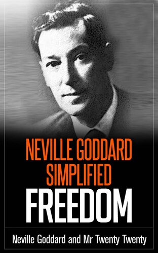 Freedom - Neville Goddard Simplified (Imagine - Neville Goddard Simplified Book 3)