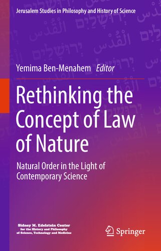 Rethinking the Concept of Law of Nature: Natural Order in the Light of Contemporary Science (Jerusalem Studies in Philosophy and History of Science)