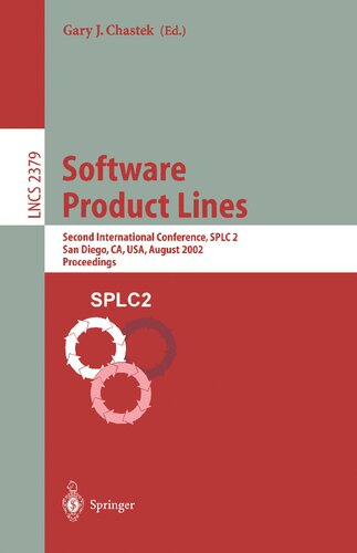 Software Product Lines: Second International Conference, SPLC 2, San Diego, CA, USA, August 19-22, 2002. Proceedings (Lecture Notes in Computer Science, 2379)