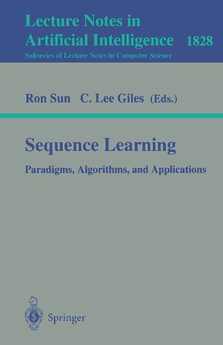 Sequence Learning: Paradigms, Algorithms, and Applications (Lecture Notes in Computer Science, 1828)