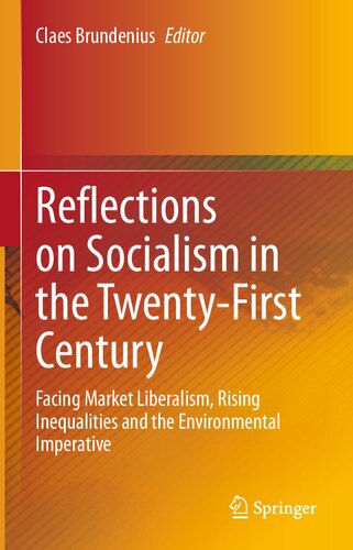 Reflections on Socialism in the Twenty-First Century: Facing Market Liberalism, Rising Inequalities and the Environmental Imperative