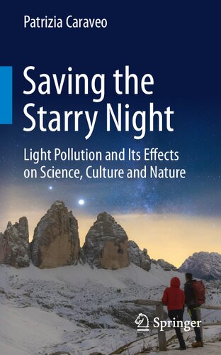 Saving the Starry Night: Light Pollution and Its Effects on Science, Culture and Nature