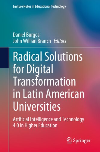 Radical Solutions for Digital Transformation in Latin American Universities: Artificial Intelligence and Technology 4.0 in Higher Education (Lecture Notes in Educational Technology)