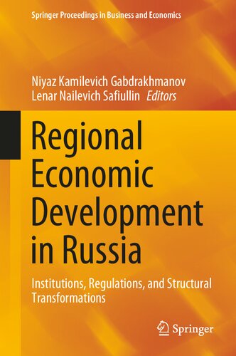 Regional Economic Development in Russia: Institutions, Regulations, and Structural Transformations (Springer Proceedings in Business and Economics)