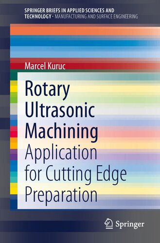 Rotary Ultrasonic Machining: Application for Cutting Edge Preparation (Manufacturing and Surface Engineering)