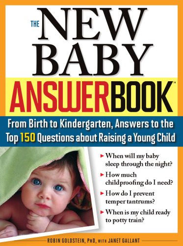 The New Baby Answer Book: From Birth to Kindergarten, Answers to the Top 150 Questions about Raising a Young Child