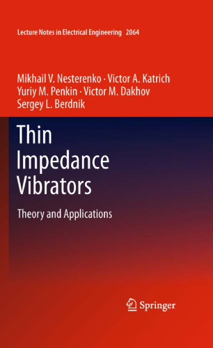 Thin Impedance Vibrators: Theory and Applications