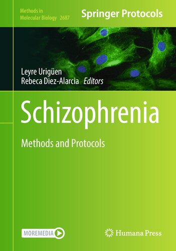Schizophrenia: Methods and Protocols (Methods in Molecular Biology, 2687)