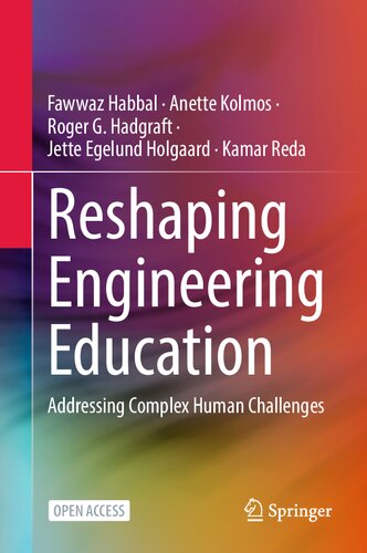 Reshaping Engineering Education: Addressing Complex Human Challenges