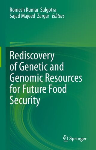 Rediscovery of Genetic and Genomic Resources for Future Food Security