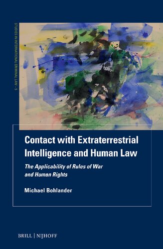 Contact With Extraterrestrial Intelligence and Human Law: The Applicability of Rules of War and Human Rights