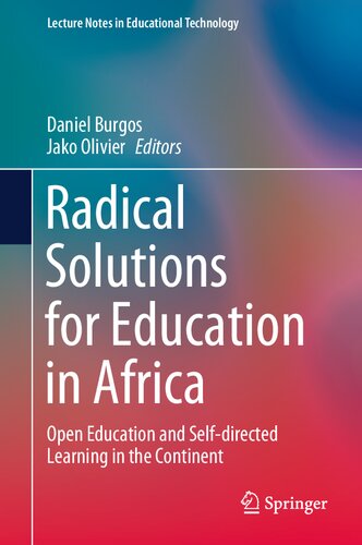 Radical Solutions for Education in Africa: Open Education and Self-directed Learning in the Continent (Lecture Notes in Educational Technology)