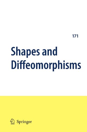 Shapes and Diffeomorphisms (Applied Mathematical Sciences, Vol. 171)