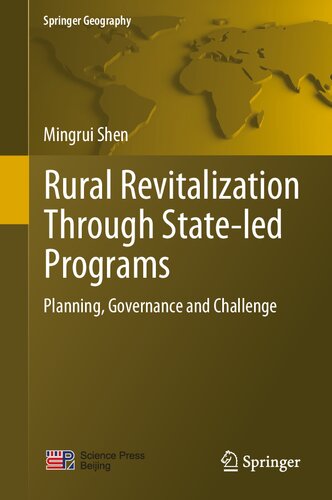 Rural Revitalization Through State-led Programs: Planning, Governance and Challenge (Springer Geography)