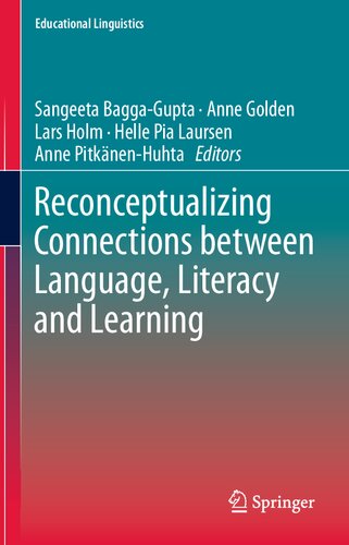 Reconceptualizing Connections between Language, Literacy and Learning (Educational Linguistics, 39)